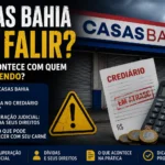 Casas Bahia em recuperação judicial e o que acontece com quem está devendo no crediário