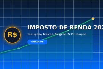 Imposto de Renda 2026 Novas Regras e Isenção Finaxa.me